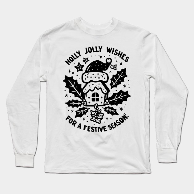 Holly Jolly Wishes for a Festive Season Long Sleeve T-Shirt by Francois Ringuette